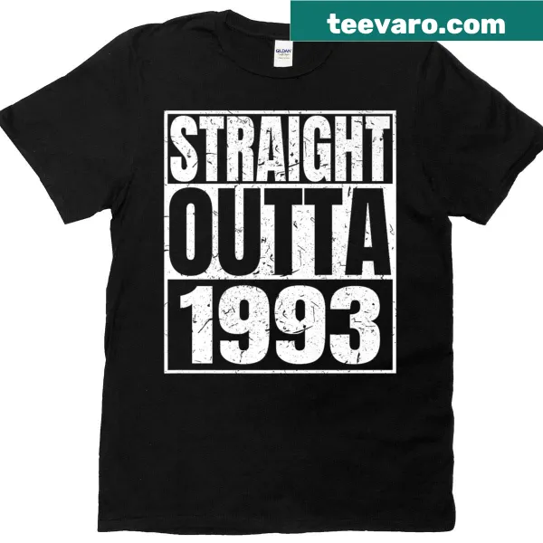 Straight Outta 1993 birthday shirt with vintage typography