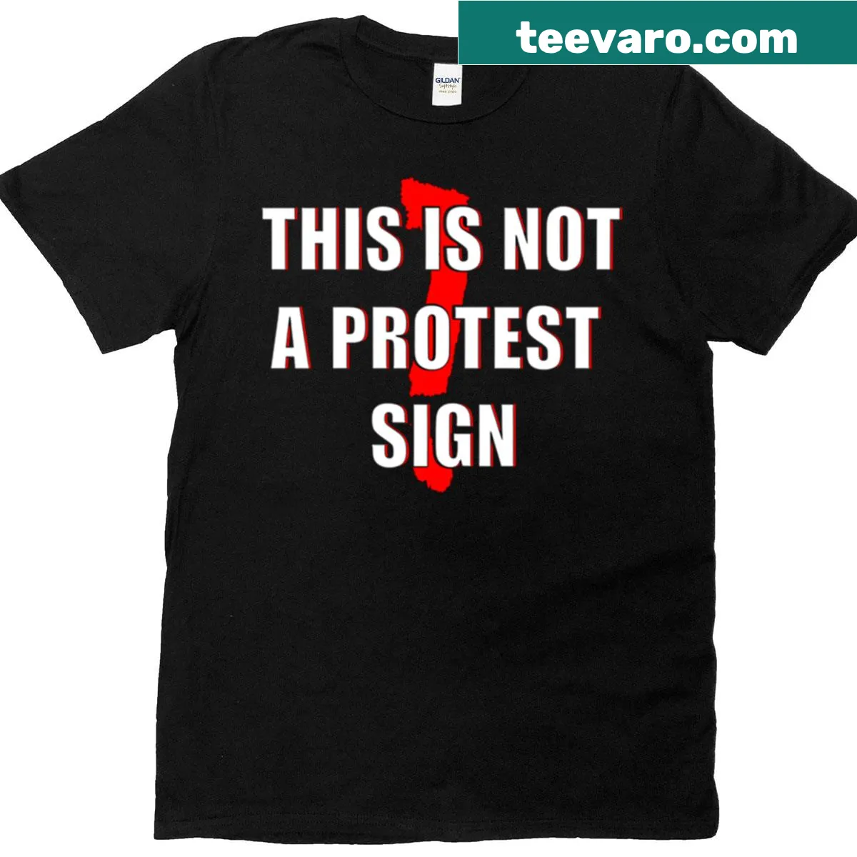 Funny T-shirt with the phrase 'This Is Not A Protest Sign'. — on a men's t-shirt