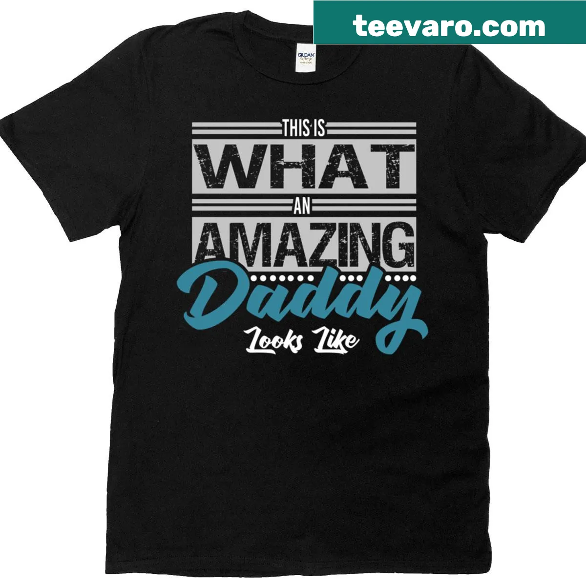 T-shirt reading 'This Is What An Amazing Daddy Looks Like' in bold text — on a men's t-shirt