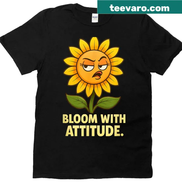 T-shirt with 'Bloom With Attitude' text