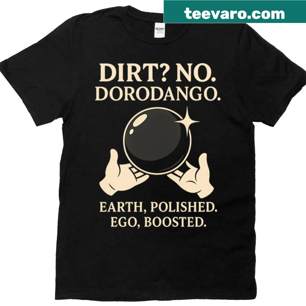 Playful t-shirt with bold text celebrating the dorodango art of mud polishing — on a men's t-shirt