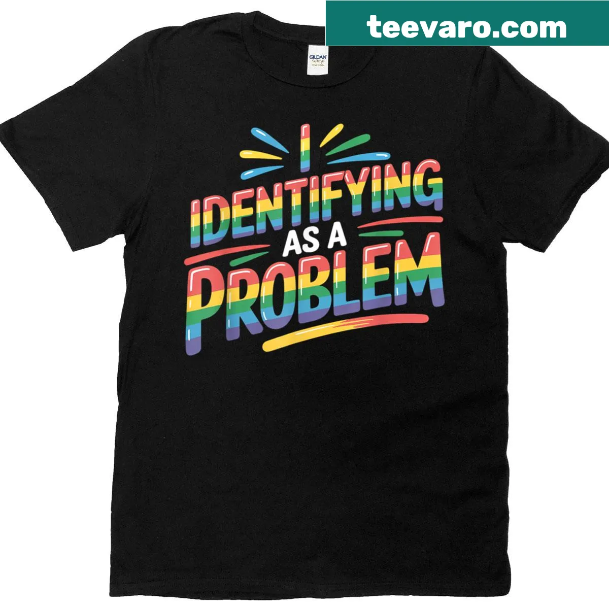 Funny T-shirt with sarcastic saying about identifying as a problem — on a men's t-shirt