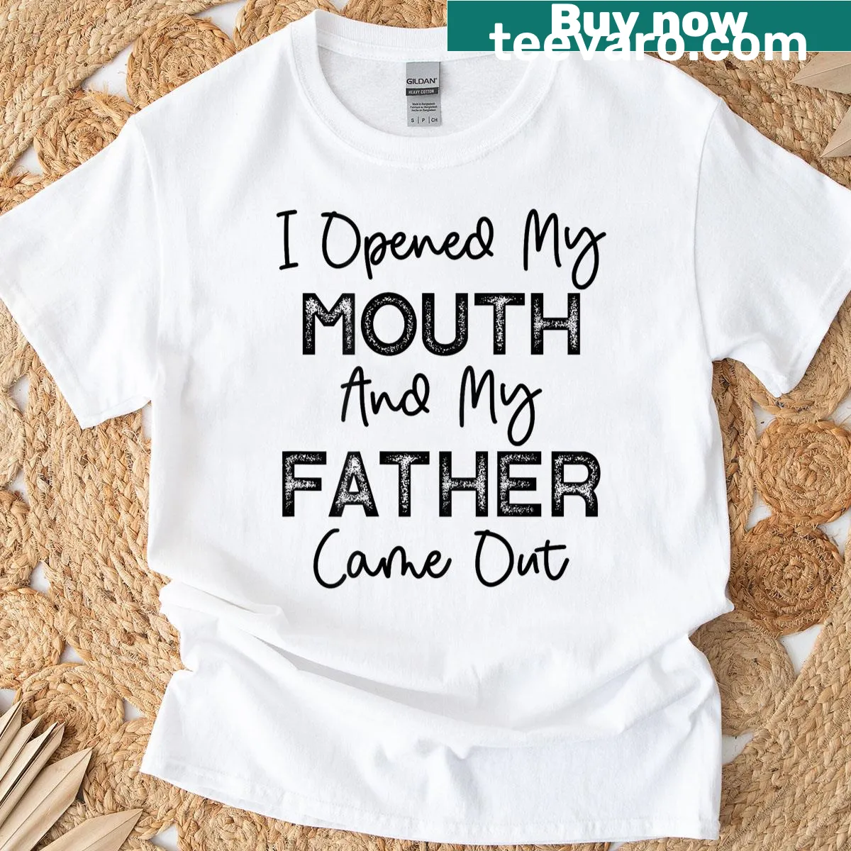 Vintage humor tee reading, "I Opened My Mouth And My Father Came Out" with distressed text. — on a men's t-shirt