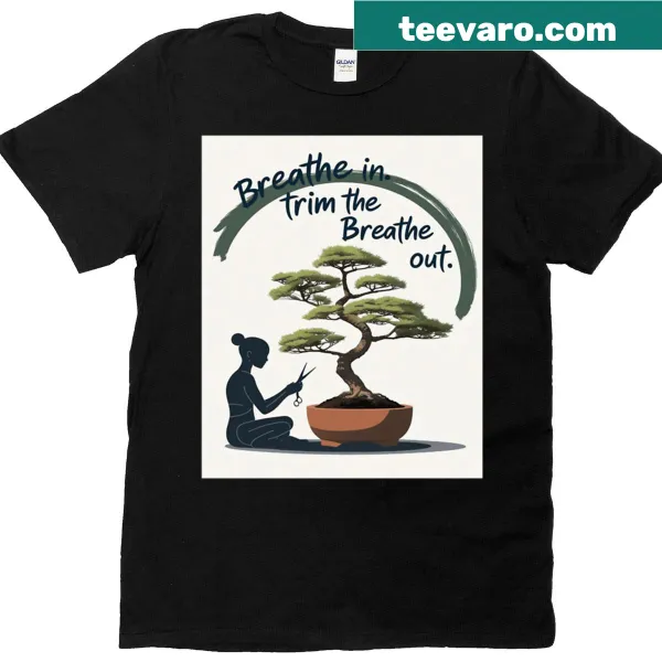 Zen gardening T-shirt for bonsai lovers and plant enthusiasts