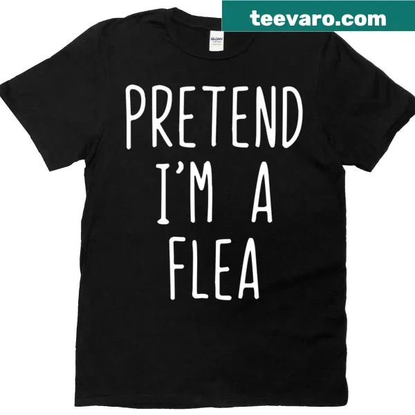 Funny Halloween t-shirt with 'Pretend I'm a Flea' text