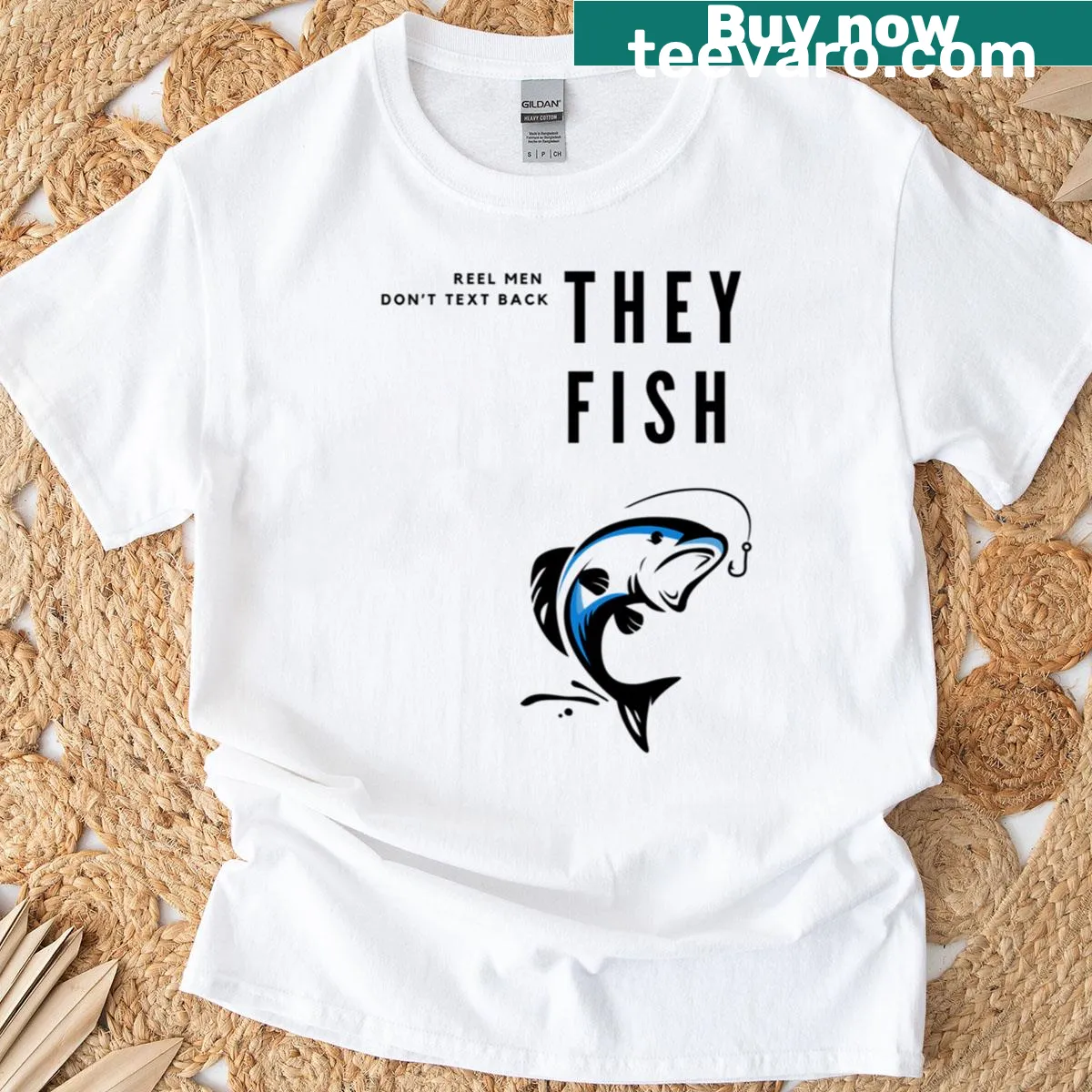 Funny fishing quote T-shirt saying 'Reel Men Don't Text Back, They Fish' — on a men's t-shirt