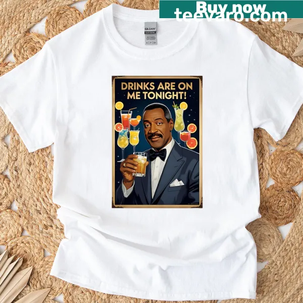 T-shirt with the text Drinks Are On Me Tonight