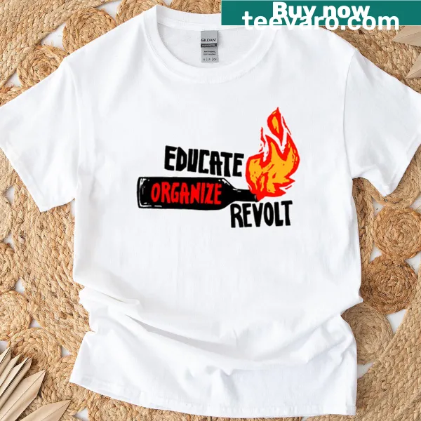 T-shirt with the phrase Educate Organize Revolt