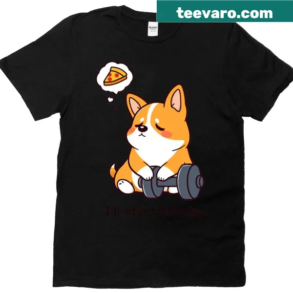 Corgi graphic with the phrase 'I'll Start Monday' on a T-shirt