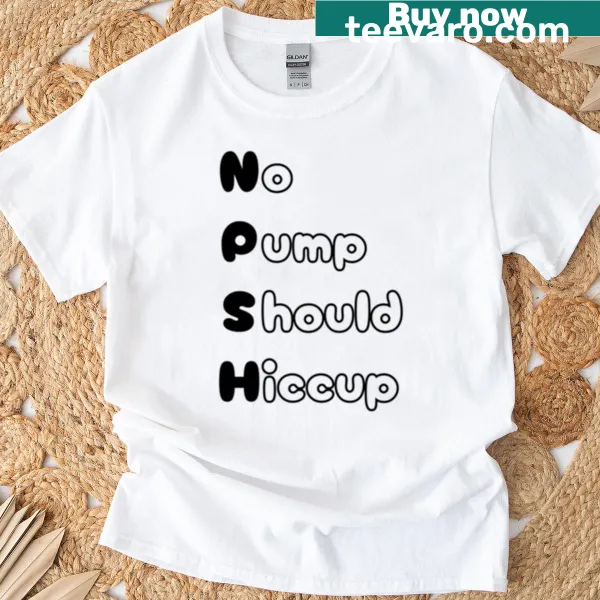 NPSH Chemical Engineering acronym pun t-shirt with humorous typography