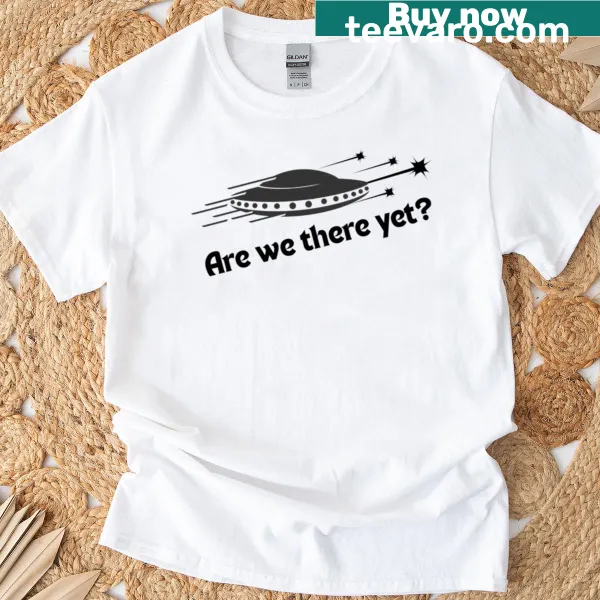 Funny UFO travel joke t-shirt with humorous saying