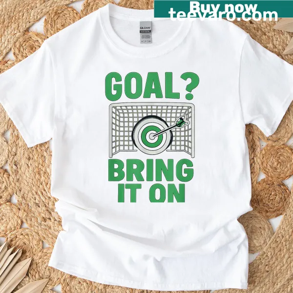 Humorous sports parent T-shirt with the phrase 'Goal Bring It On'.