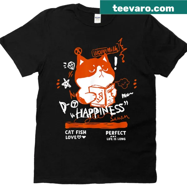 Funny t-shirt for cat lovers with a message about happiness