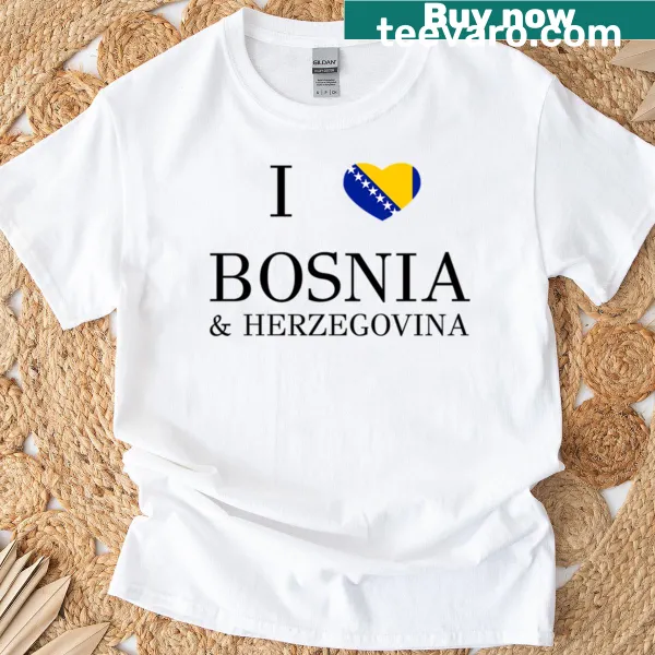 T-shirt featuring the phrase I Bosnia Herzegovina