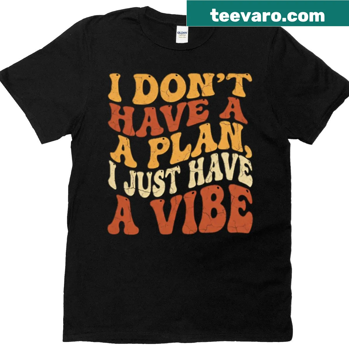 Playful t-shirt with I Don’t Have A Plan I Just Have A Vibe text — on a men's t-shirt