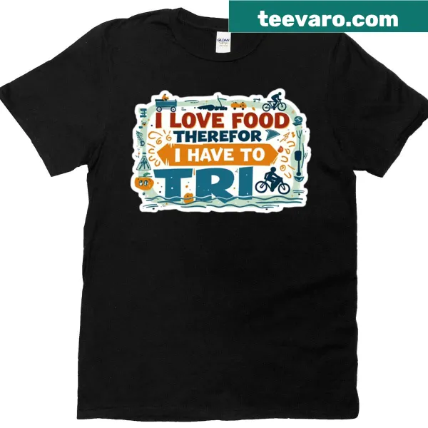 Funny triathlon-themed T-shirt about food and fitness