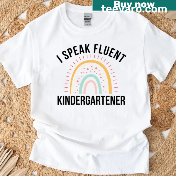 Funny teacher t-shirt with the phrase 'I Speak Fluent Kindergartener' in playful typography