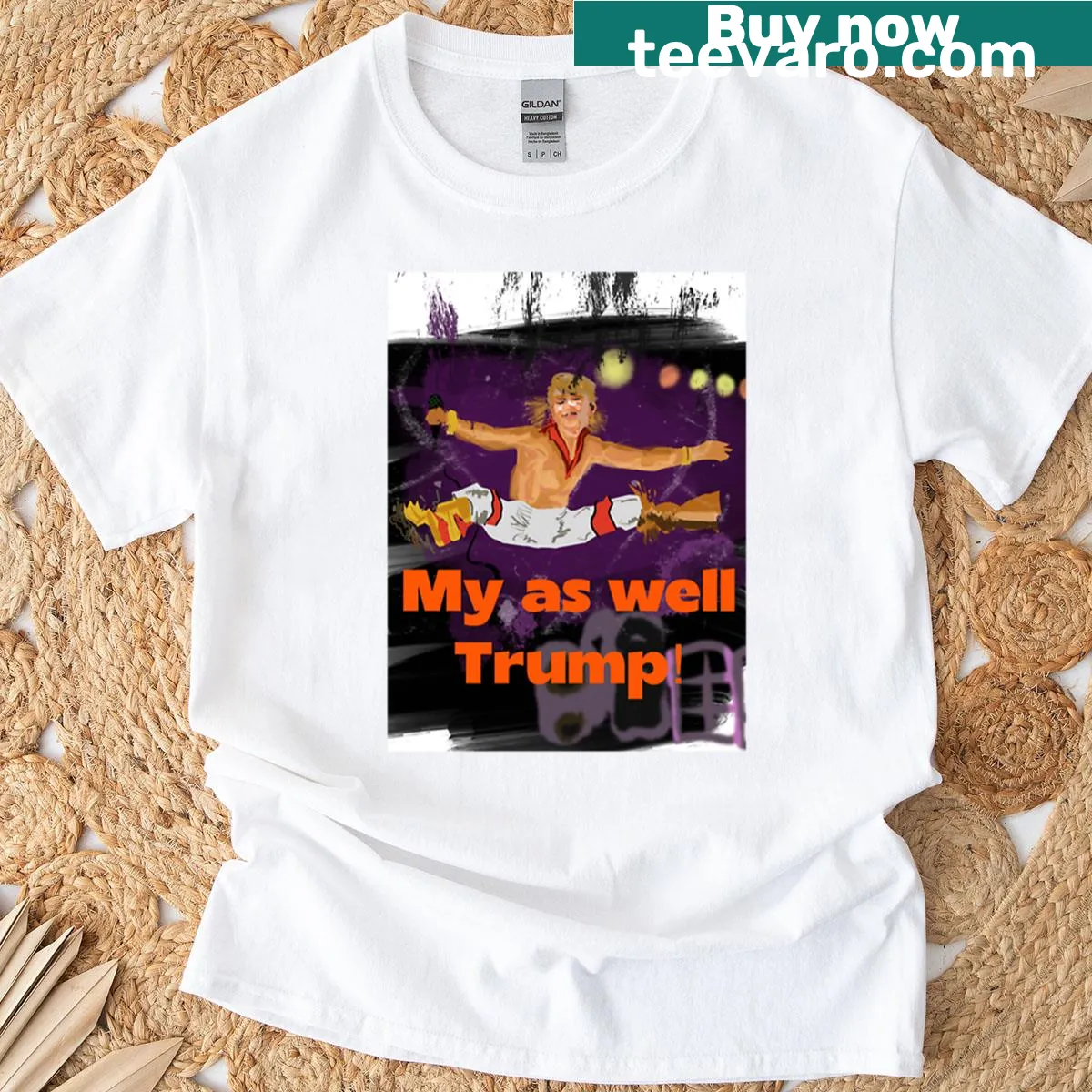 My As Well Trump shirt with humorous typography — on a men's t-shirt