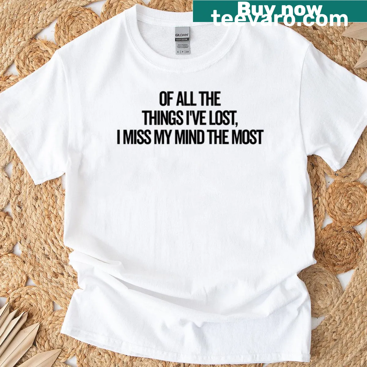Humorous tee with 'I Miss My Mind The Most' text — on a men's t-shirt