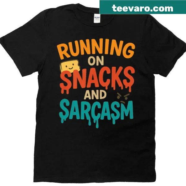 Funny mom t-shirt with the quote Running On Snacks And Sarcasm