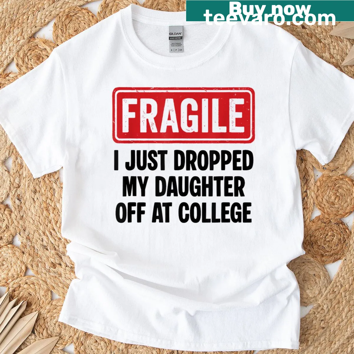Vintage-style T-shirt with the text 'Fragile Just Dropped My Daughter At College' — on a men's t-shirt