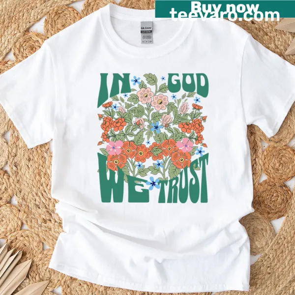 Text 'In God We Trust' on a faith-themed t-shirt
