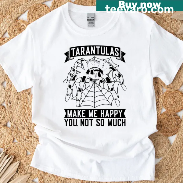T-shirt featuring a happy graphic celebrating tarantulas
