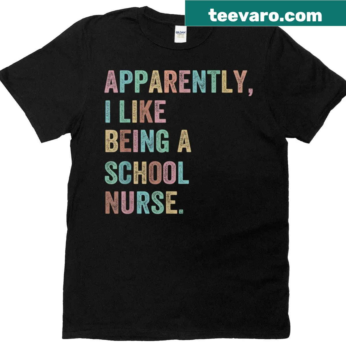 Funny t-shirt for school nurses with the phrase 'Apparently I Like Being A School Nurse' — on a men's t-shirt