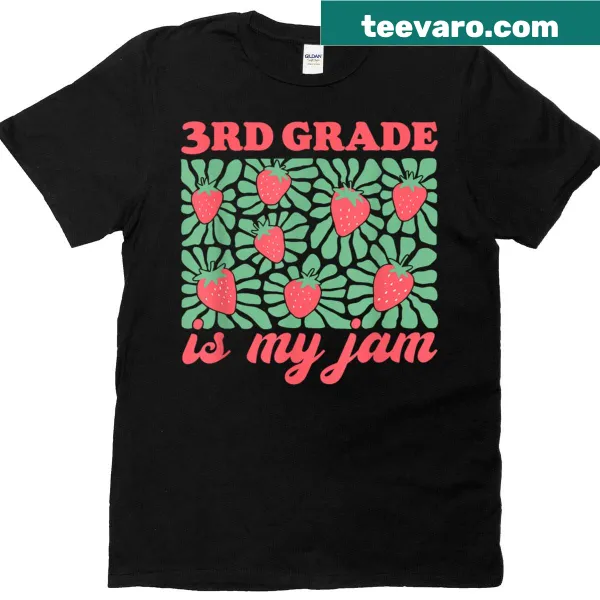 Cute t-shirt for teachers with '3rd Grade Is My Jam' strawberry graphic