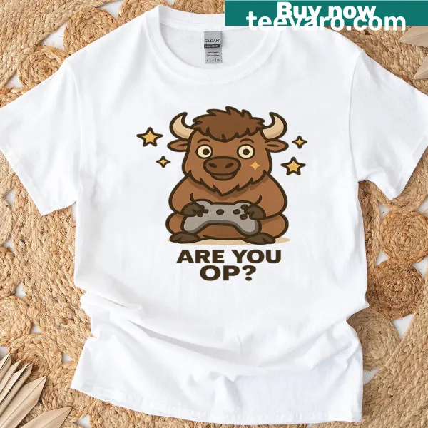 Gamer meme t-shirt featuring 'Are You Op Op Bison' text