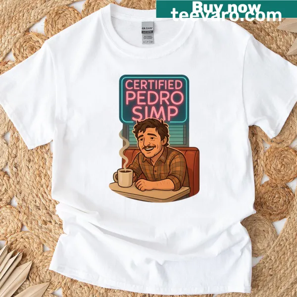 Funny Pedro Pascal fan t-shirt with 'Certified Pedro Simp' text