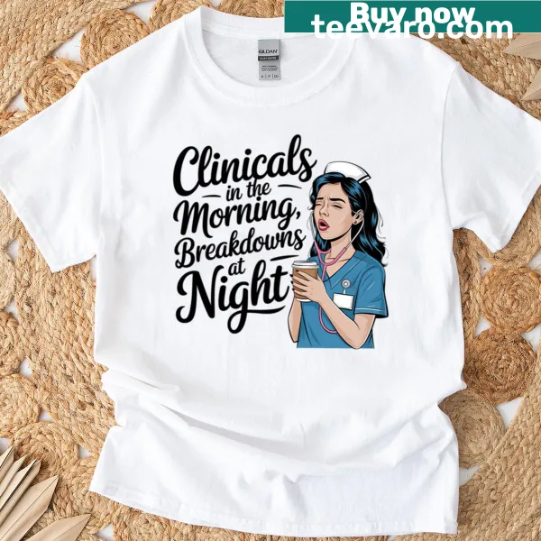 Funny student nurse t-shirt with clinical rotation text
