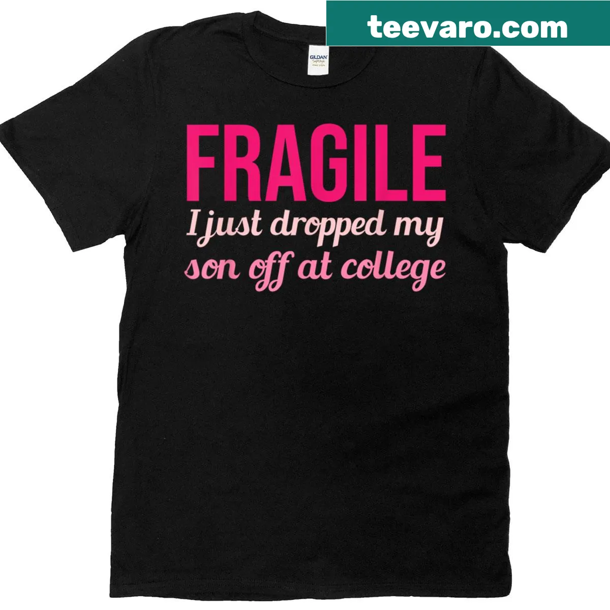 T-shirt with 'Just Dropped My Son Off At College' text and fragile design — on a men's t-shirt