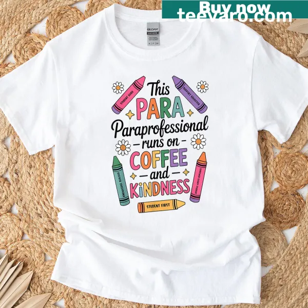 T-shirt with text 'This Para Runs On Coffee and Kindness'