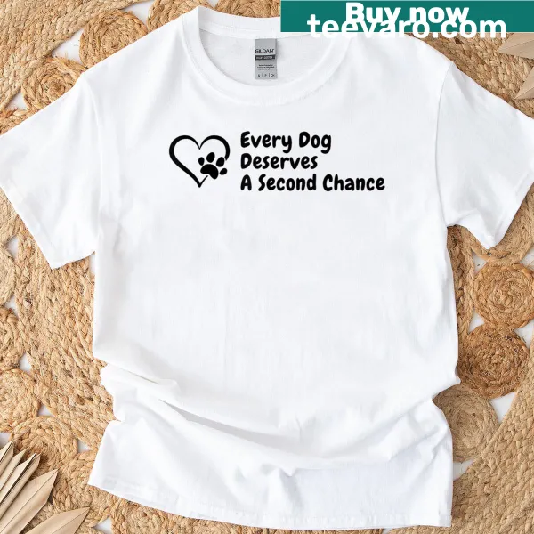 T-shirt with text promoting dog rescue and second chances