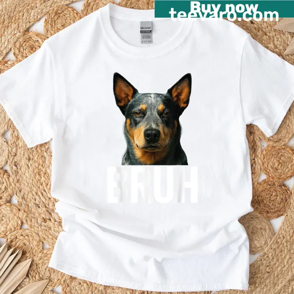 Funny Blue Heeler meme T-shirt for dog lovers