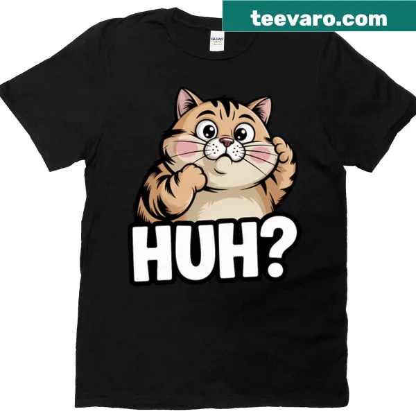 Chonky cat meme graphic with 'Huh?' text on a T-shirt.