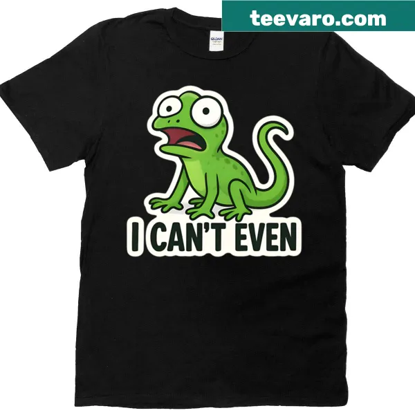 Lizard illustration with 'I Can't Even' text on t-shirt