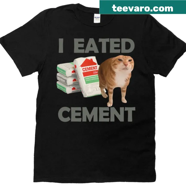 Meme-inspired cat graphic with 'I Eat Cement' text on a T-shirt.
