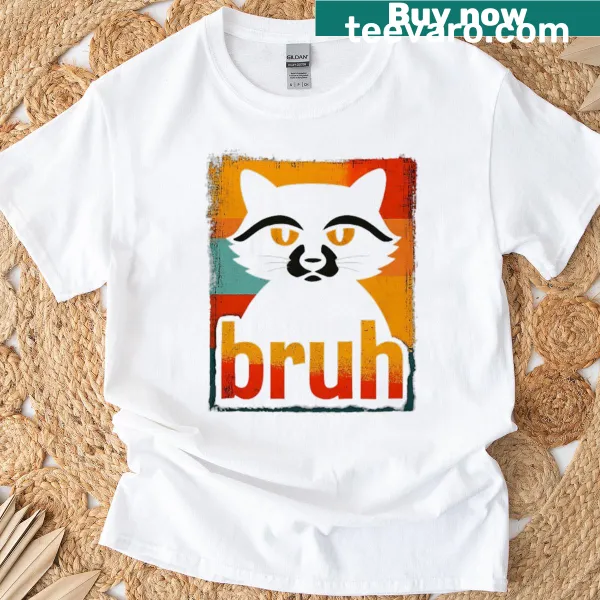 Raccoon with 'Bruh' text on humorous t-shirt
