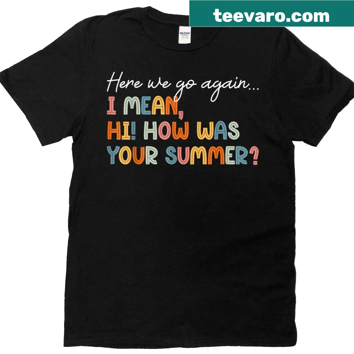 Funny teacher shirt for first day of school with humorous text — on a men's t-shirt