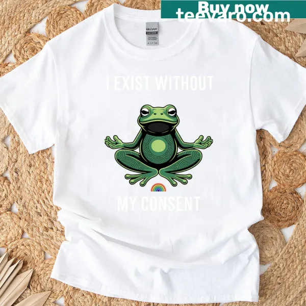 Frog themed T-shirt with a humorous saying about existence and depression