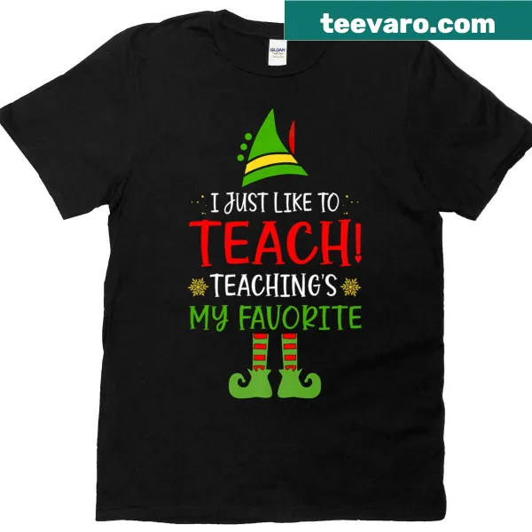 Festive teacher t-shirt with elf graphic and teaching quote