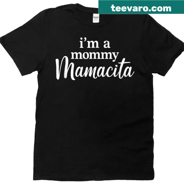 Funny mom t-shirt saying 'I'm A Mommy Mamacita' with island-inspired quotes.