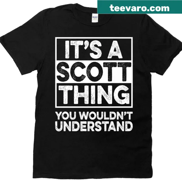 Christmas t-shirt with the phrase 'It's A Scott Thing You Wouldn't Understand'