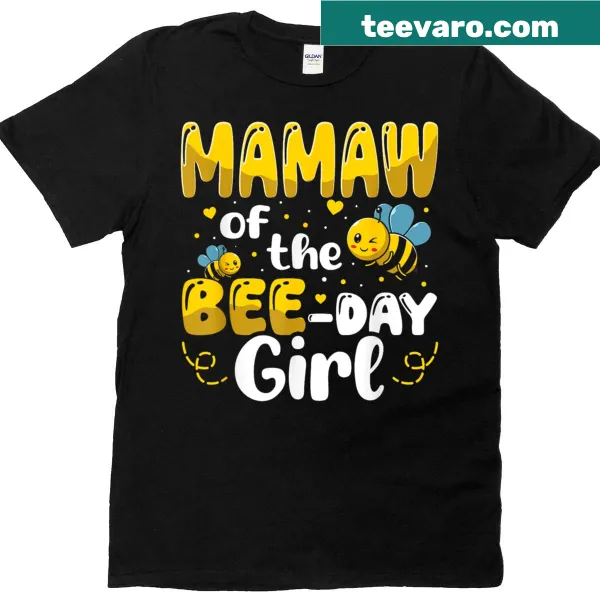 T-shirt with a cute bee graphic and 'Mamaw Of The Bee Day Girl' text