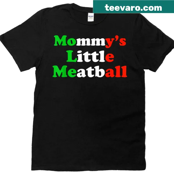 Funny t-shirt with 'Mommy's Little Meatball' text and graphic