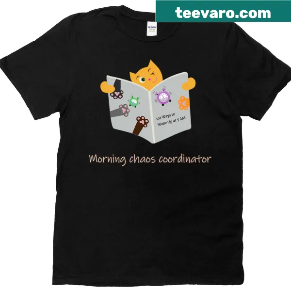 T-shirt with 'Morning Chaos Coordinator' and wake-up tips text