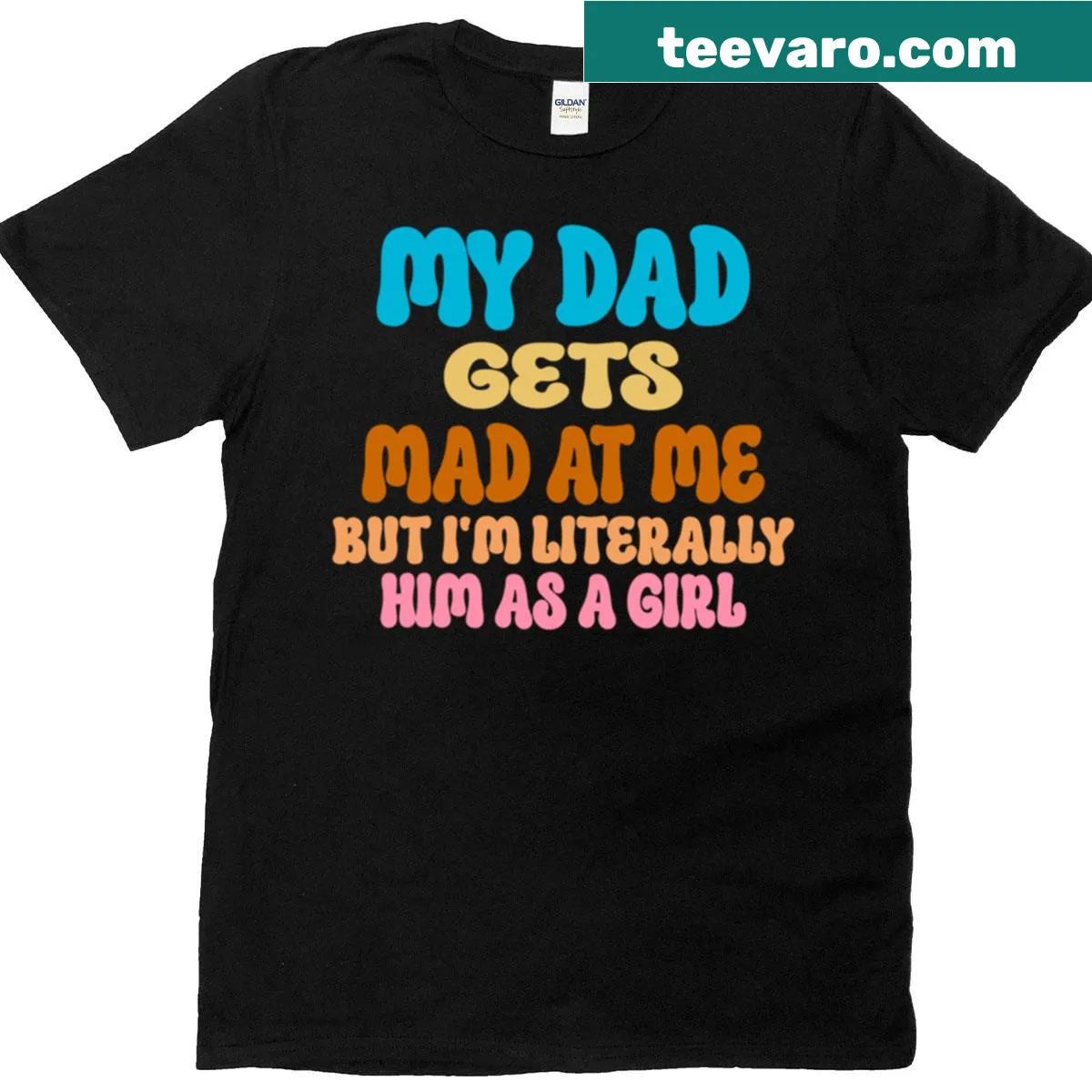 Funny quote shirt about daughters reflecting their dads' behavior — on a men's t-shirt