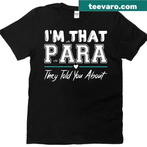 Graphic T-shirt for paraprofessional teachers with humorous text.